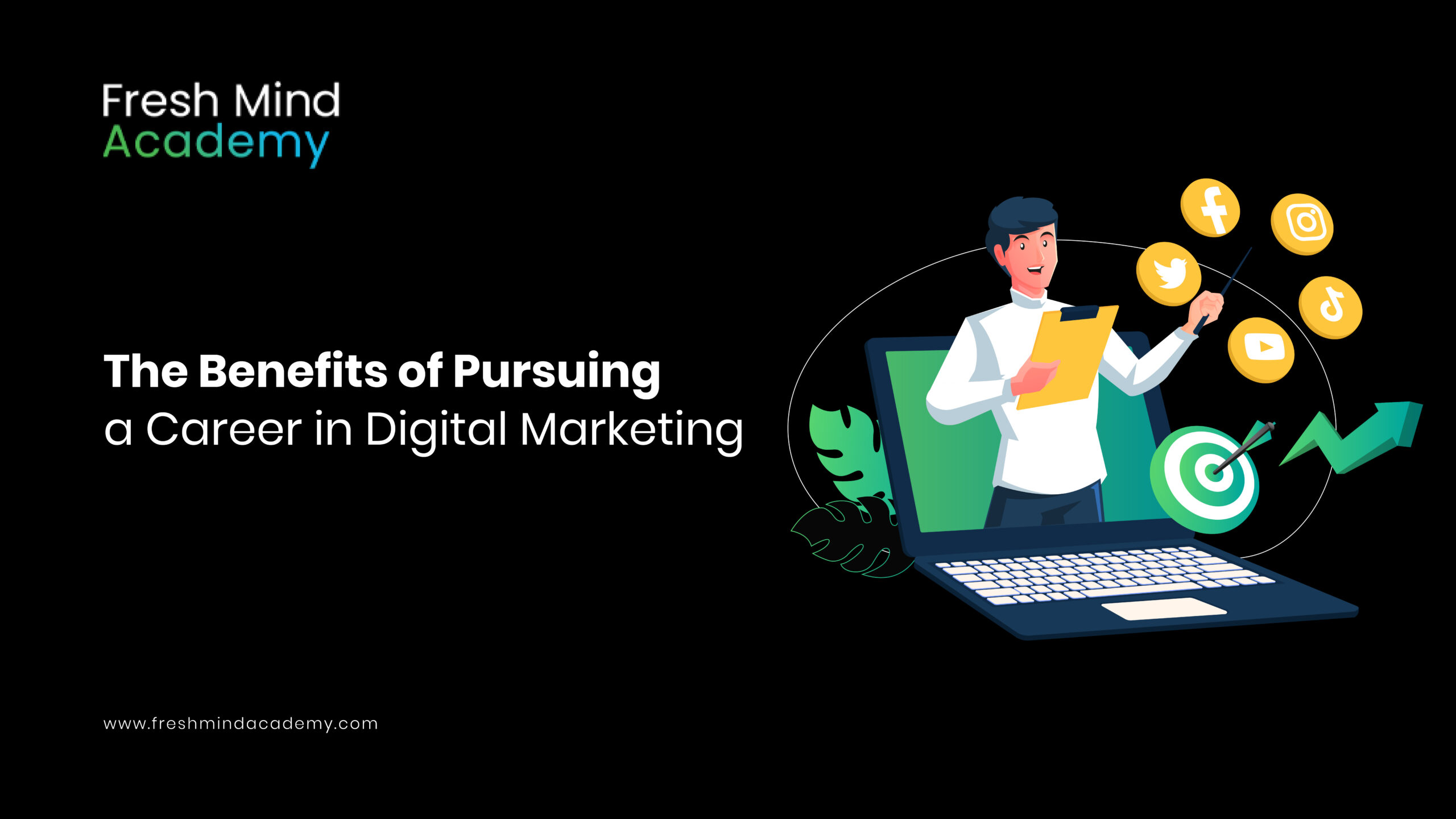 The benefits of pursuing a career in digital marketing
